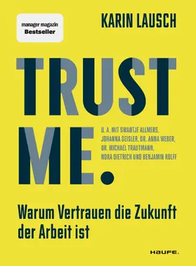 Lausch |  Trust me. Warum Vertrauen die Zukunft der Arbeit ist | eBook | Sack Fachmedien