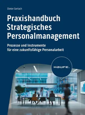 Gerlach | Praxishandbuch Strategisches Personalmanagement | Buch | 978-3-648-17248-3 | sack.de