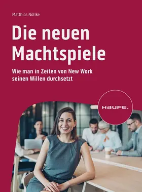 Nöllke | Die neuen Machtspiele | Buch | 978-3-648-17251-3 | sack.de