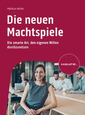 Nöllke |  Die neuen Machtspiele | eBook | Sack Fachmedien