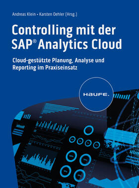 Klein / Oehler | Controlling mit der SAP Analytics Cloud | Buch | 978-3-648-17370-1 | sack.de