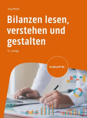 Wöltje | Bilanzen lesen, verstehen und gestalten | Buch | 978-3-648-17373-2 | sack.de