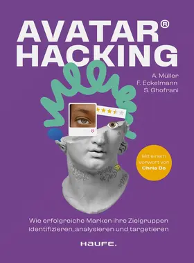 Müller / Eckelmann / Ghofrani | Avatar Hacking® | Buch | 978-3-648-17378-7 | www.sack.de