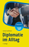 Kauffmann |  Diplomatie im Alltag | Buch |  Sack Fachmedien