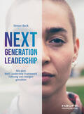Beck |  Next Generation Leadership | Buch |  Sack Fachmedien