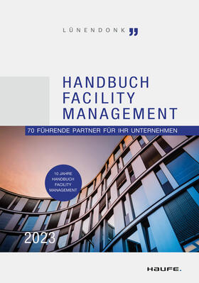 Ball / Hossenfelder | Handbuch Facility Management 2023 | Buch | 978-3-648-17421-0 | sack.de