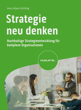 Lütjens-Schilling |  Strategie neu denken | Buch |  Sack Fachmedien