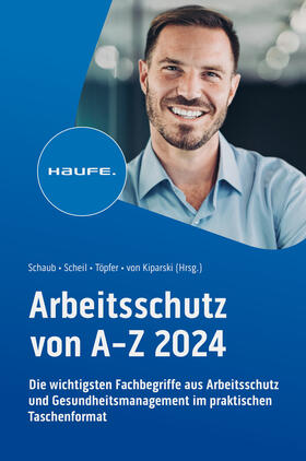 Schaub / Scheil / Töpfer | Arbeitsschutz von A-Z | Buch | 978-3-648-17459-3 | sack.de