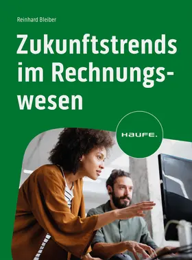 Bleiber |  Zukunftstrends im Rechnungswesen | Buch |  Sack Fachmedien