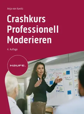 von Kanitz | Crashkurs Professionell Moderieren | Buch | 978-3-648-17532-3 | sack.de
