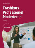 von Kanitz |  Crashkurs Professionell Moderieren | Buch |  Sack Fachmedien