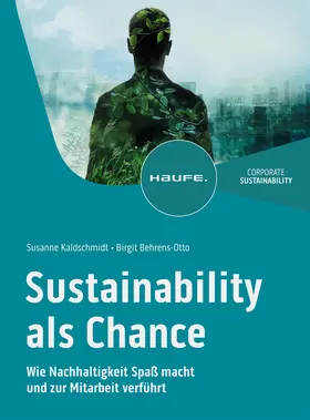 Kaldschmidt / Behrens-Otto | Sustainability als Chance | Buch | 978-3-648-17557-6 | www.sack.de