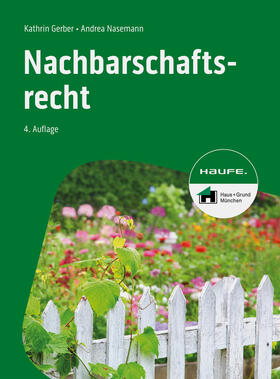 Gerber / Nasemann | Nachbarschaftsrecht | Buch | 978-3-648-17581-1 | sack.de