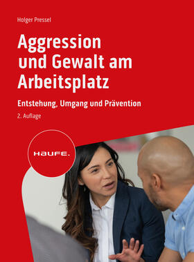 Pressel | Aggression und Gewalt am Arbeitsplatz | Buch | 978-3-648-17621-4 | sack.de