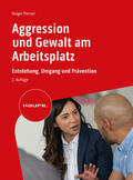 Pressel |  Aggression und Gewalt am Arbeitsplatz | Buch |  Sack Fachmedien