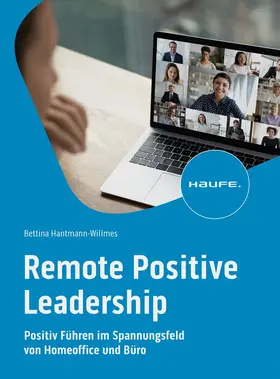 Hantmann-Willmes | Remote Positive Leadership | Buch | 978-3-648-17638-2 | sack.de