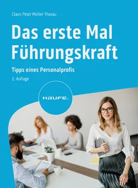 Müller-Thurau | Das erste Mal Führungskraft | E-Book | www.sack.de