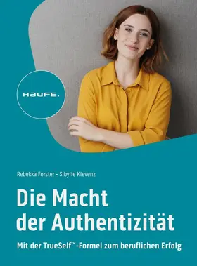 Forster / Klevenz | Die Macht der Authentizität | Buch | 978-3-648-17685-6 | sack.de
