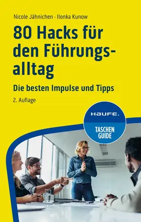 Jähnichen / Kunow |  80 Hacks für den Führungsalltag | Buch |  Sack Fachmedien