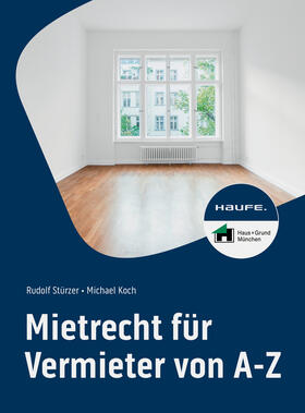 Stürzer / Koch | Mietrecht für Vermieter von A-Z | Buch | 978-3-648-17807-2 | sack.de