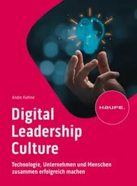 Kiehne | Digital Leadership Culture | Buch | 978-3-648-18055-6 | www.sack.de