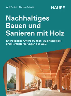 Probst / Schadt |  Nachhaltiges Bauen und Sanieren mit Holz | eBook | Sack Fachmedien