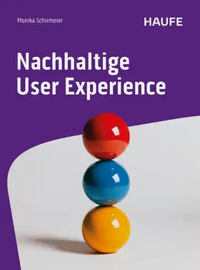 Schirmeier |  Nachhaltige User Experience | Buch |  Sack Fachmedien