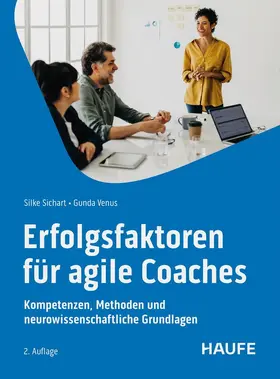 Sichart / Venus | Erfolgsfaktoren für Agile Coaches | Buch | 978-3-648-18292-5 | www.sack.de