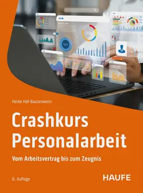 Höf-Bausenwein | Crashkurs Personalarbeit | Buch | 978-3-648-18331-1 | sack.de