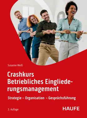 Weiß | Crashkurs Betriebliches Eingliederungsmanagement | Buch | 978-3-648-18349-6 | www.sack.de
