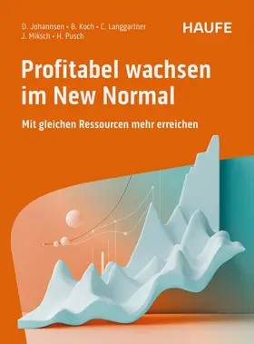 Johannsen / Koch / Langgartner |  Profitabel wachsen im New Normal | Buch |  Sack Fachmedien
