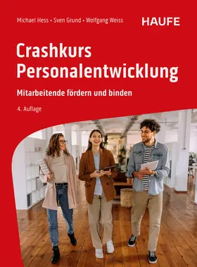Hess / Grund / Weiss | Crashkurs Personalentwicklung | Buch | 978-3-648-18500-1 | sack.de