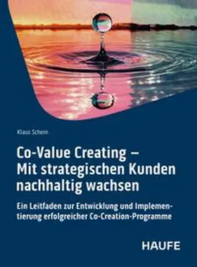 Schein |  Co-Value Creating - Mit strategischen Kunden nachhaltig wachsen | Buch |  Sack Fachmedien