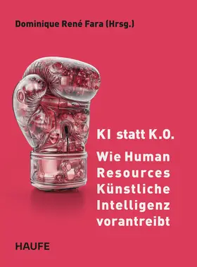 Fara |  KI statt K.O. - Wie Human Resources Künstliche Intelligenz vorantreibt | Buch |  Sack Fachmedien