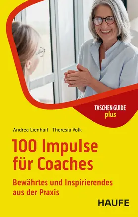 Lienhart / Volk | 100 Impulse für Coaches | Buch | 978-3-648-18704-3 | sack.de