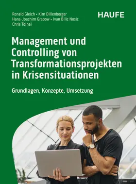 Gleich / Dillenberger / Grabow | Controlling und Management von Transformationen und Turnarounds | Buch | 978-3-648-18798-2 | sack.de