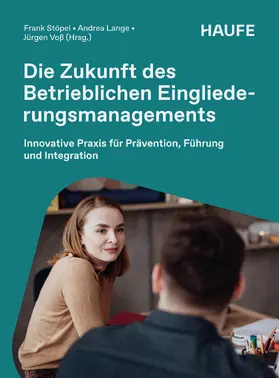 Stöpel / Lange / Voß |  Die Zukunft des Betrieblichen Eingliederungsmanagements | eBook | Sack Fachmedien