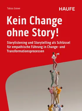 Grewe | Kein Change ohne Story! | Buch | 978-3-648-19001-2 | sack.de