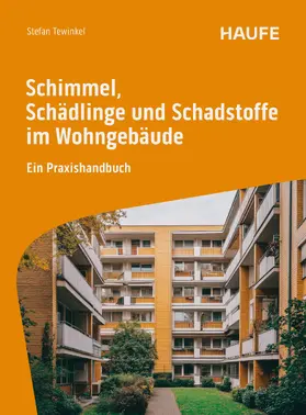 Tewinkel |  Schimmel, Schädlinge und Schadstoffe im Wohngebäude | eBook | Sack Fachmedien