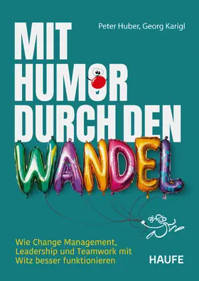 Huber / Karigl |  Mit Humor durch den Wandel | eBook | Sack Fachmedien