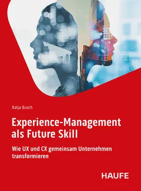 Busch |  Experience-Management als Future Skill | Buch |  Sack Fachmedien