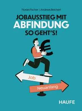 Fischer / Reichert |  Jobausstieg mit Abfindung - So geht's! | eBook | Sack Fachmedien