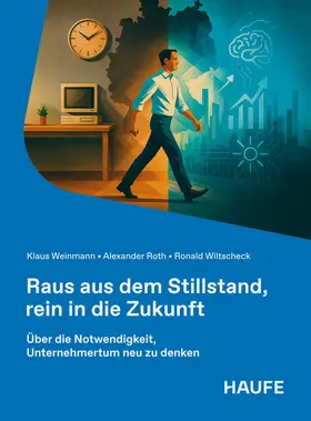 Weinmann / Roth / Wiltscheck |  Raus aus dem Stillstand, rein in die Zukunft | Buch |  Sack Fachmedien