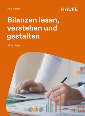Wöltje | Bilanzen lesen, verstehen und gestalten | Buch | 978-3-648-19319-8 | www.sack.de