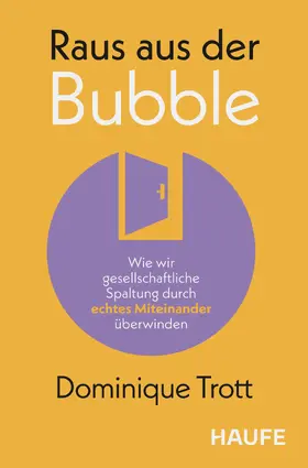 Trott |  Raus aus der Bubble | eBook | Sack Fachmedien