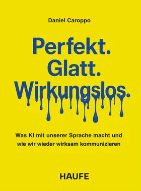 Caroppo |  Perfekt. Glatt. Wirkungslos. | Buch |  Sack Fachmedien