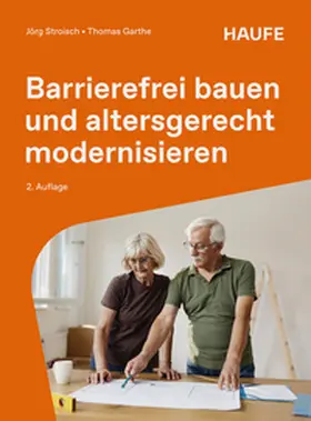 Stroisch / Garthe |  Barrierefrei bauen und altersgerecht modernisieren | Buch |  Sack Fachmedien