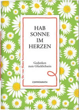  Hab Sonne im Herzen | Buch |  Sack Fachmedien