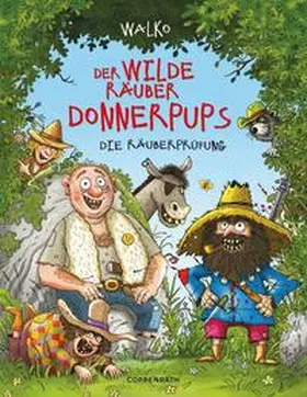Walko |  Der wilde Räuber Donnerpups - Band 1. Die Räuberprüfung | Buch |  Sack Fachmedien
