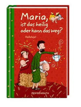  Maria, ist das heilig oder kann das weg? | Buch |  Sack Fachmedien